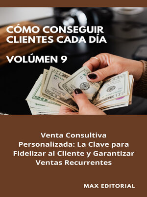 cover image of Cómo Conseguir Clientes Cada Día--Volúmen 9